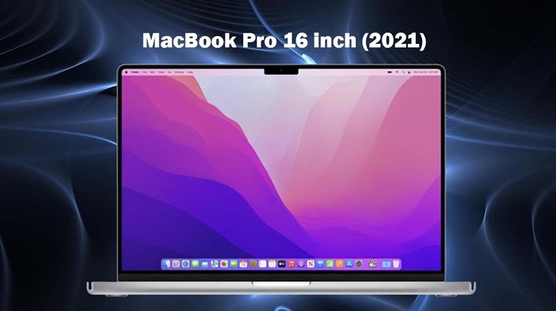 Có nên mua MacBook Pro 16 inch 2021