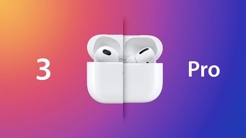 So sánh AirPods 3 vs AirPods Pro