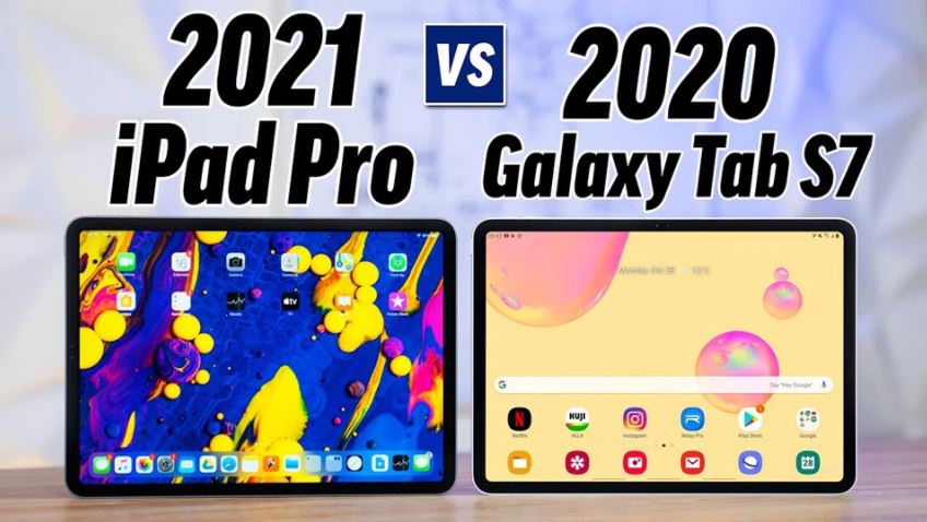 So sánh Galaxy Tab S7 vs iPad Pro 2021