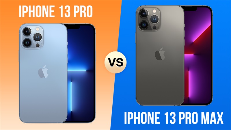 So sánh iPhone 13 Pro Max vs iPhone 13 Pro