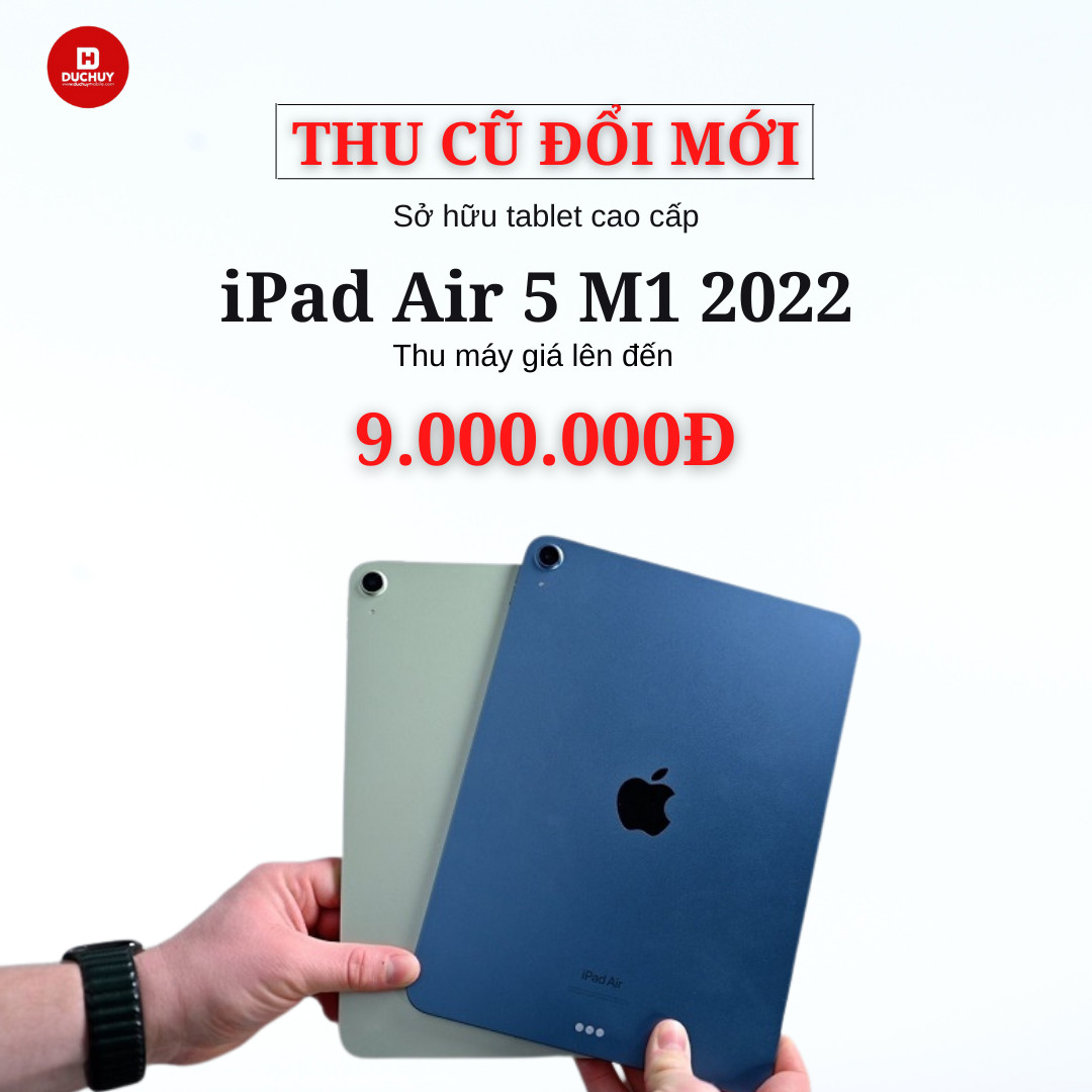 Thu Cũ Đổi Mới iPad Air 5 M1 2022