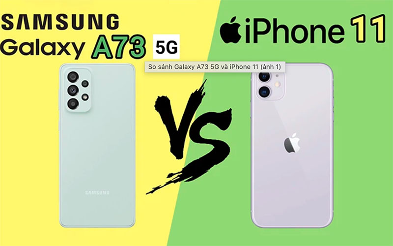 iPhone 11 vs Samsung Galaxy A73 5G