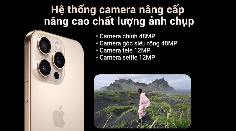 Camera iPhone16 Pro Max được cải tiến mạnh mẽ