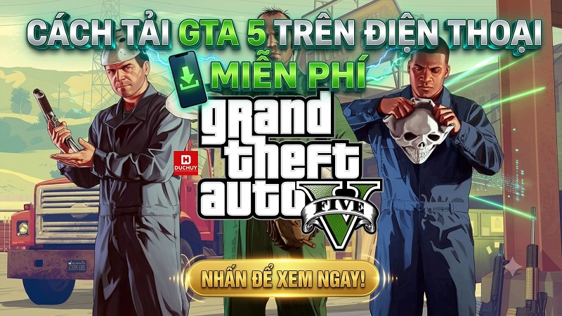 Cách tải GTA 5 trên điện thoại
