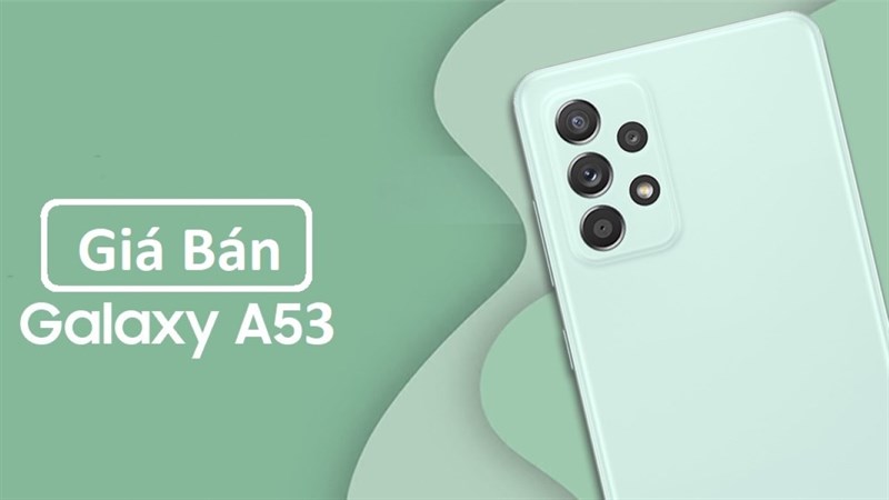 Giá bán Samsung Galaxy A53 5G