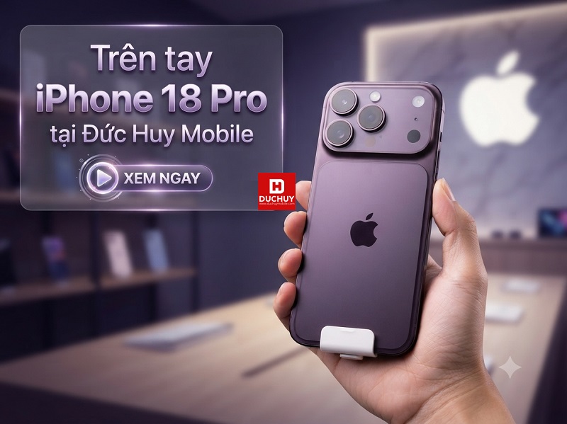 Trên tay iPhone 18 Pro