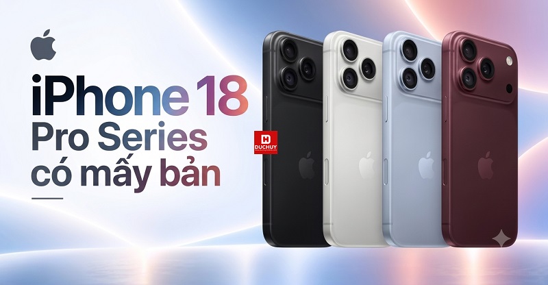 iPhone 18 Pro Series có mấy bản