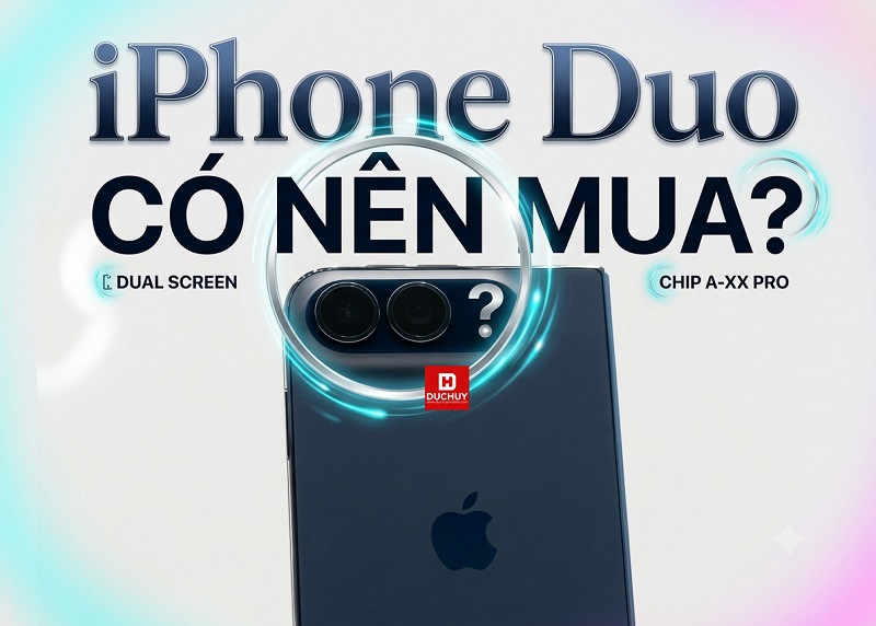 Có nên mua iPhone Duo