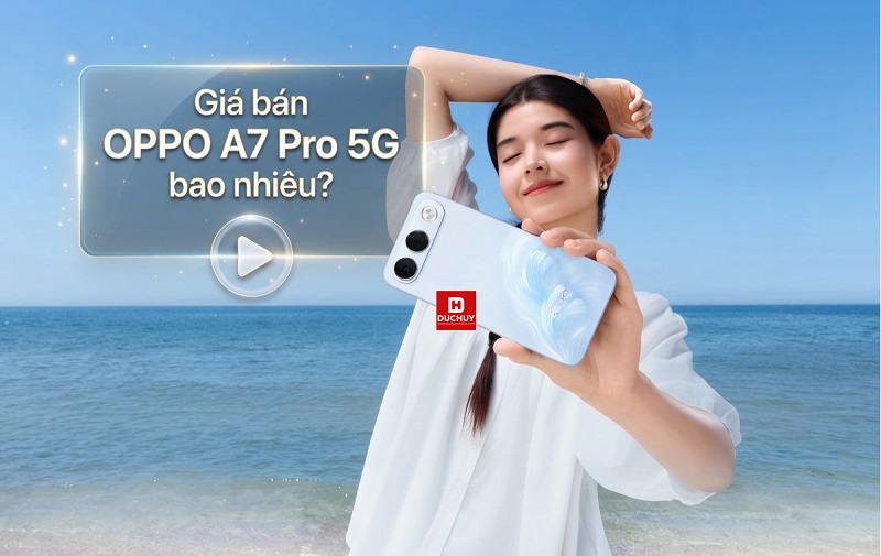 Giá bán OPPO A7 Pro 5G bao nhiêu