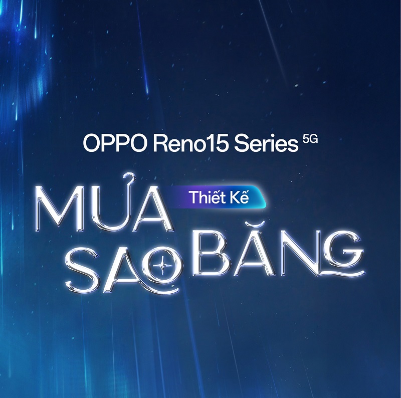 Oppo Reno 15 khi nào ra mắt tại Việt Nam