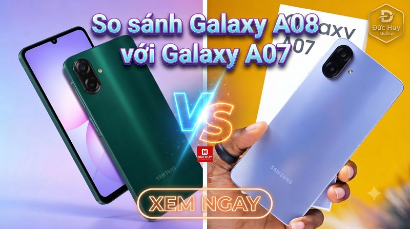 So sánh Samsung Galaxy A08 với Galaxy A07