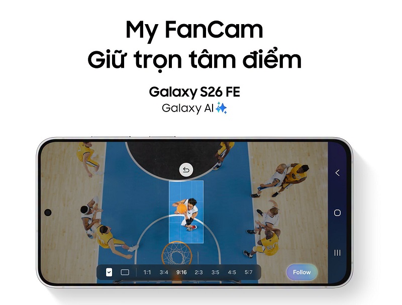 Tính năng My FanCam giữ trọn tâm điểm