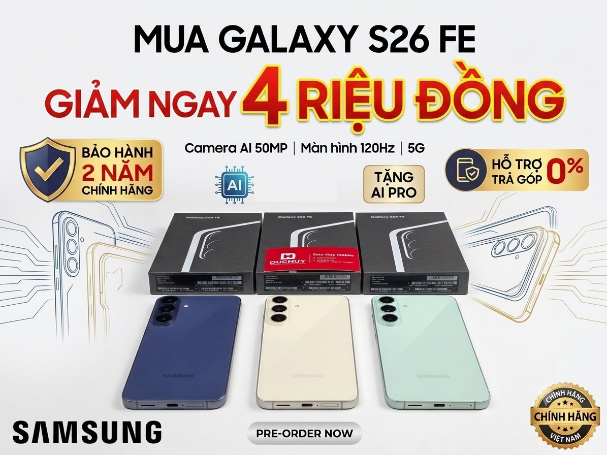 Galaxy S26 FE giảm 4 triệu
