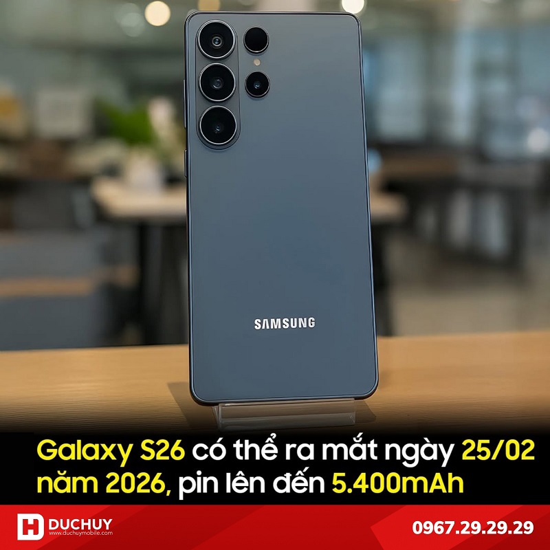 Galaxy S26 Series ra mắt ngày 25/2