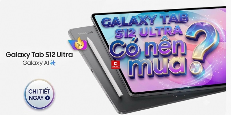 Có nên mua Galaxy Tab S12 Ultra