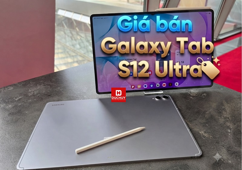 Giá bán Galaxy Tab S12 Ultra bao nhiêu
