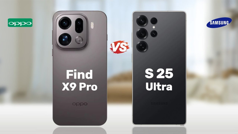 So sánh OPPO Find X9 Pro với Galaxy S25 Ultra