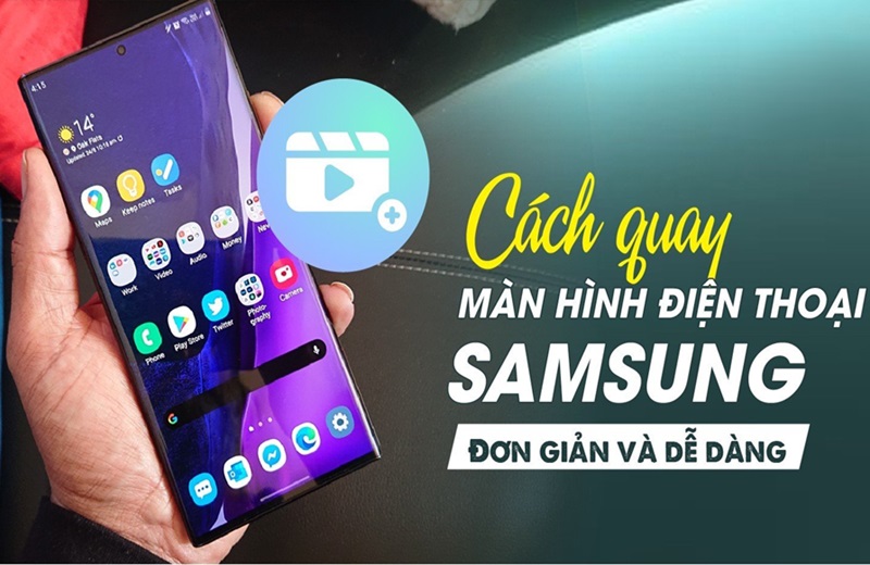 cách quay màn hình samsung