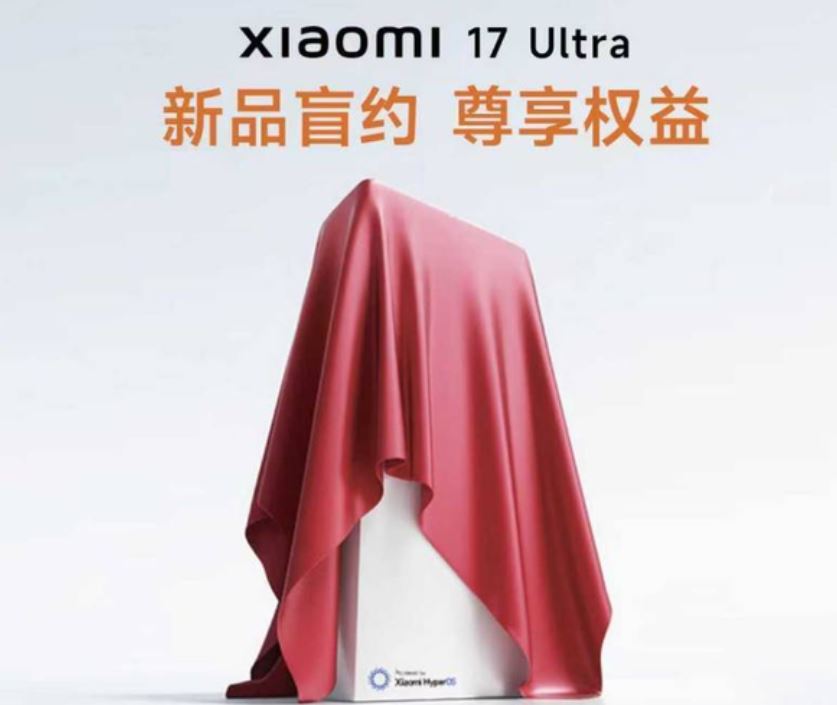 Xiaomi mở đặt trước Xiaomi 17 Ultra 