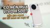 Có nên mua Vivo X500? Đánh giá nhanh trước khi mua
