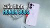 Cấu hình HONOR 600S: Thông số kỹ thuật chi tiết