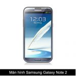 Thay màn hình, mặt kính Samsung Galaxy Note 2