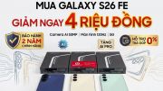 Galaxy S26 FE giảm 4 triệu, tặng bảo hành 2 năm, AI Pro tại Đức Huy Mobile