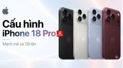 Cấu hình iPhone 18 Pro: Thông số chính thức