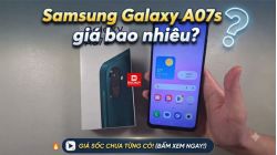 Samsung Galaxy A07s giá bao nhiêu? Cập nhật giá mới