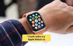 7 bước kiểm tra Apple Watch cũ trước khi mua