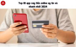 Top 10 App vay tiền online uy tín và nhanh chóng nhất 2025