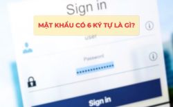 Mật khẩu có 6 ký tự là gì? Cách tạo mật khẩu dễ nhớ và an toàn