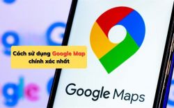 Cách sử dụng Google Map chỉ đường chính xác nhất