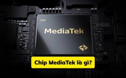 Chip MediaTek là gì? So sánh sức mạnh với Snapdragon