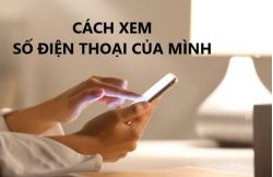 Cách xem số điện thoại của mình đơn giản chỉ với vài nút bấm Cách xem số điện thoại của mình đơn giản chỉ với vài nút bấm