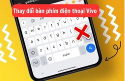 Cách thay đổi bàn phím điện thoại Vivo theo phong cách cá nhân Cách thay đổi bàn phím điện thoại Vivo theo phong cách cá nhân