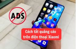 Hướng dẫn cách tắt quảng cáo trên điện thoại Xiaomi 2025 Hướng dẫn cách tắt quảng cáo trên điện thoại Xiaomi 2025