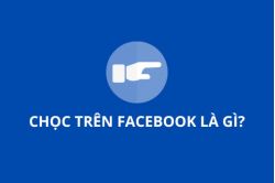 Chọc trên Facebook là gì? Cách chọc bạn bè trên Facebook Chọc trên Facebook là gì? Cách chọc bạn bè trên Facebook