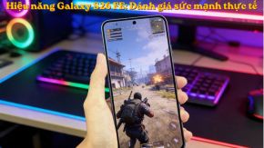 Hiệu năng Galaxy S26 FE: Exynos 2500 mạnh cỡ nào?