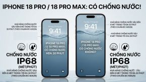 iPhone 18 Pro/18 Pro Max có chống nước không? IP68
