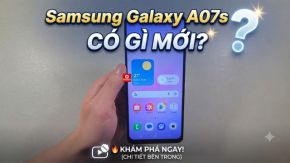 Samsung Galaxy A07s có gì mới đáng chú ý?