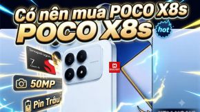 Có nên mua POCO X8s 5G? Phân tích trước khi mua
