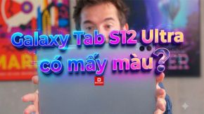 Galaxy Tab S12 Ultra có mấy màu? Xem ngay 2 màu