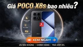 Giá POCO X8s bao nhiêu? Thông số và giá bán mới 2026