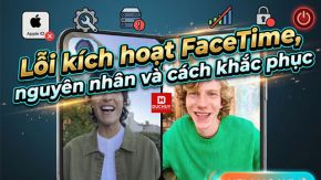Lỗi kích hoạt FaceTime: 7 cách khắc phục nhanh