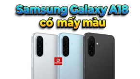 Samsung Galaxy A18 có mấy màu? Khám phá 3 màu sắc