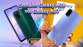 So sánh Galaxy A08 với Galaxy A07 chi tiết từ A đến Z