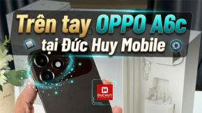 Trên tay OPPO A6c tại Đức Huy Mobile: Pin 7.000mAh